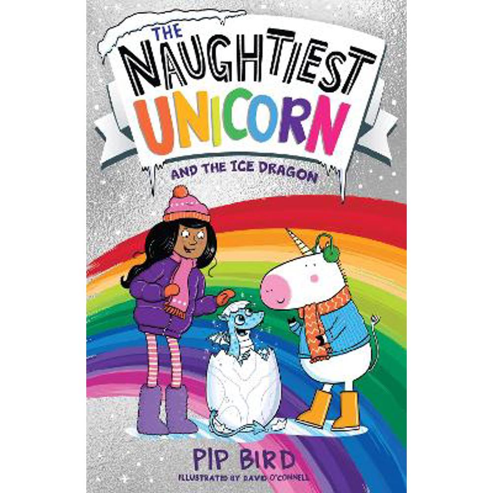 The Naughtiest Unicorn and the Ice Dragon (The Naughtiest Unicorn series) (Paperback) - Pip Bird
